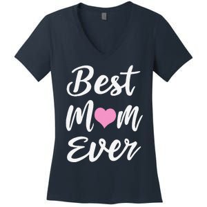 Mothers Day Best Mom Ever Gifts From Daughter Son Mom Women's V-Neck T-Shirt