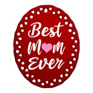 Mothers Day Best Mom Ever Gifts From Daughter Son Mom Ceramic Oval Ornament