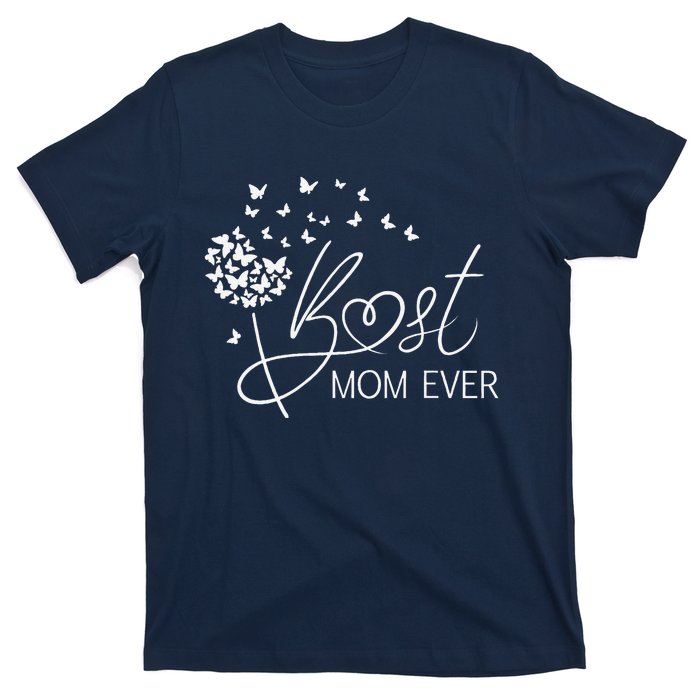 Mothers Day Best Mom Ever Gifts From Daughter Son Mom T-Shirt