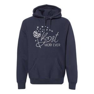 Mothers Day Best Mom Ever Gifts From Daughter Son Mom Premium Hoodie