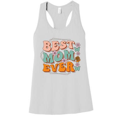 Mothers Day Best Mom Ever From Daughter Son Mom grandma Women's Racerback Tank