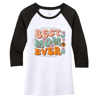 Mothers Day Best Mom Ever From Daughter Son Mom grandma Women's Tri-Blend 3/4-Sleeve Raglan Shirt