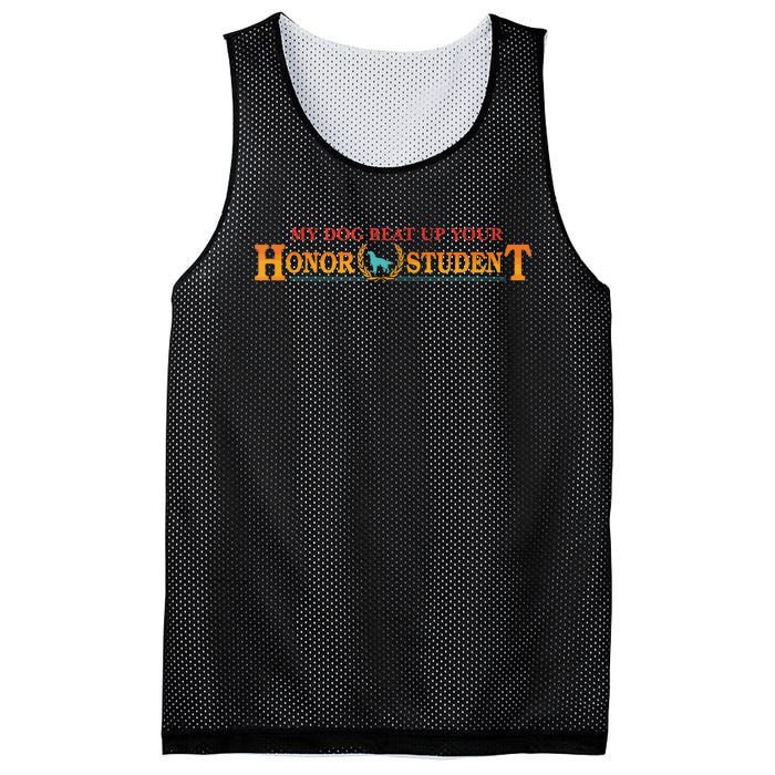 My Dog Beat Up Your Honor Student Vintage Mesh Reversible Basketball Jersey Tank