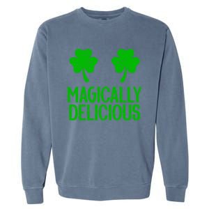 Magically Delicious Boobs Naughty St Patricks Day Gift Garment-Dyed Sweatshirt