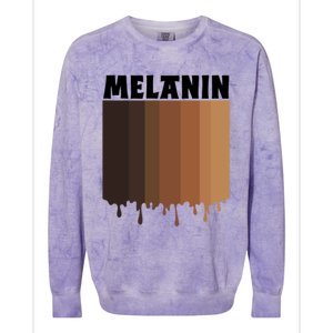 Melanin Drippin Black Pride African American Black History Funny Gift Colorblast Crewneck Sweatshirt