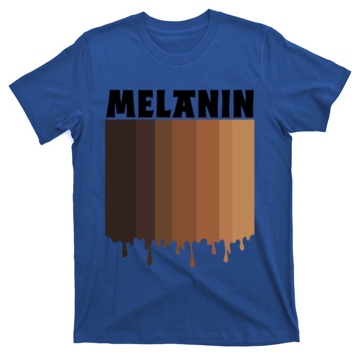 Melanin Drippin Black Pride African American Black History Funny Gift T-Shirt