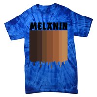 Melanin Drippin Black Pride African American Black History Funny Gift Tie-Dye T-Shirt