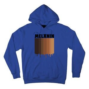 Melanin Drippin Black Pride African American Black History Funny Gift Tall Hoodie