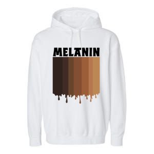 Melanin Drippin Black Pride African American Black History Funny Gift Garment-Dyed Fleece Hoodie