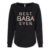 Mothers Day Cute Gift Floral Best Baba Ever Womens California Wash Sweatshirt