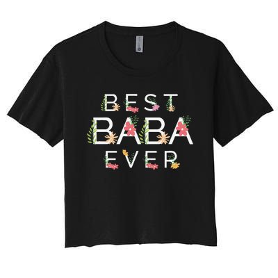 Mothers Day Cute Gift Floral Best Baba Ever Women's Crop Top Tee