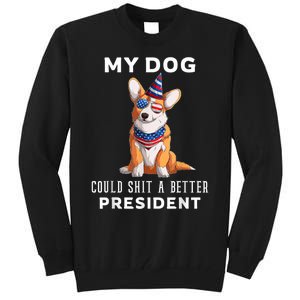 My Dog Could Shit A Better President Corgi Lover Anti Biden Tall Sweatshirt