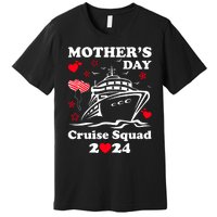 Mothers Day Cruise Squad 2024 Matching Family Premium T-Shirt