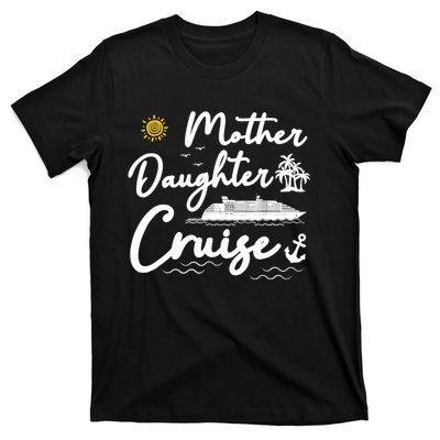 Mother Daughter Cruise Girl Trip Vacation Summer ing T-Shirt