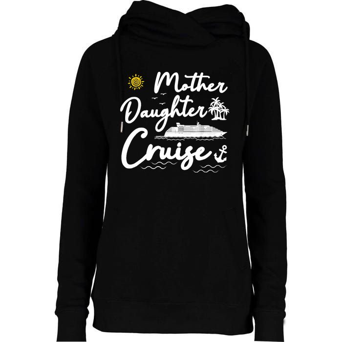 Mother Daughter Cruise Girl Trip Vacation Summer ing Womens Funnel Neck Pullover Hood