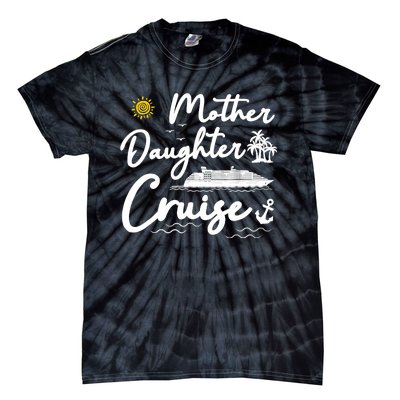 Mother Daughter Cruise Girl Trip Vacation Summer ing Tie-Dye T-Shirt