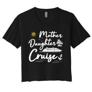 Mother Daughter Cruise Girl Trip Vacation Summer ing Women's Crop Top Tee