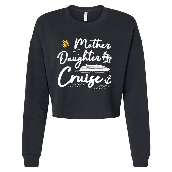 Mother Daughter Cruise Girl Trip Vacation Summer ing Cropped Pullover Crew