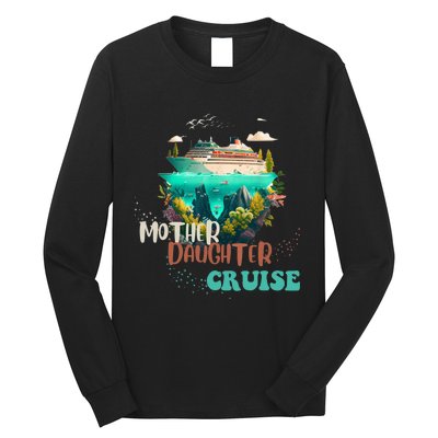 mother daughter cruise for mother and daughter trip Long Sleeve Shirt