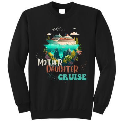 mother daughter cruise for mother and daughter trip Sweatshirt