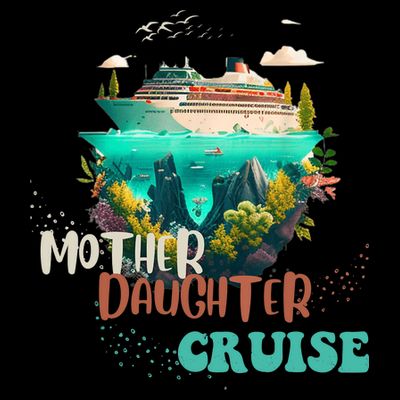 mother daughter cruise for mother and daughter trip T-Shirt