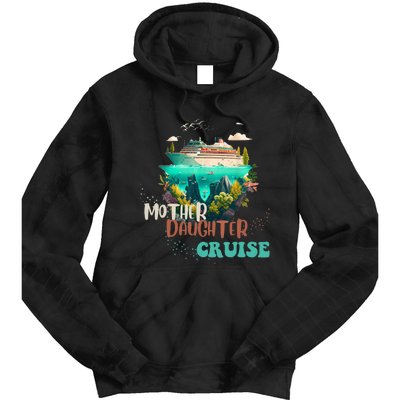 mother daughter cruise for mother and daughter trip Tie Dye Hoodie