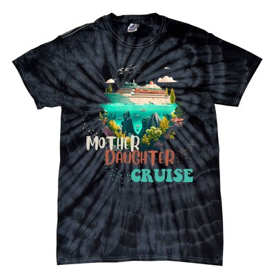 mother daughter cruise for mother and daughter trip Tie-Dye T-Shirt