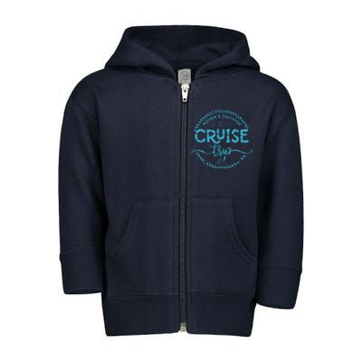 Mother Daughter Cruise Trip Toddler Zip Fleece Hoodie