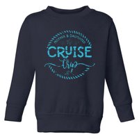 Mother Daughter Cruise Trip Toddler Sweatshirt