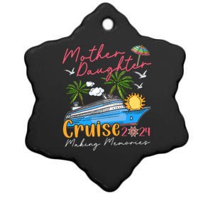 Mother Daughter Cruise 2024 Funny Memories Cruise Ship Lover Ceramic Star Ornament