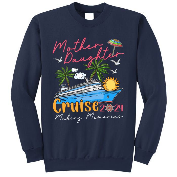 Mother Daughter Cruise 2024 Funny Memories Cruise Ship Lover Sweatshirt