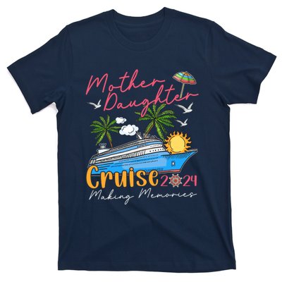 Mother Daughter Cruise 2024 Funny Memories Cruise Ship Lover T-Shirt