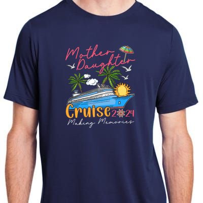 Mother Daughter Cruise 2024 Funny Memories Cruise Ship Lover Adult ChromaSoft Performance T-Shirt