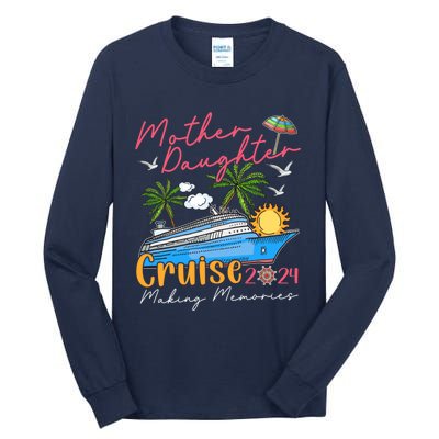 Mother Daughter Cruise 2024 Funny Memories Cruise Ship Lover Tall Long Sleeve T-Shirt