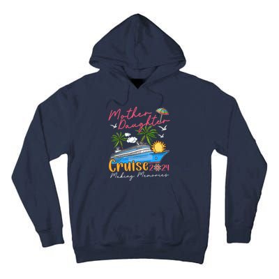 Mother Daughter Cruise 2024 Funny Memories Cruise Ship Lover Tall Hoodie