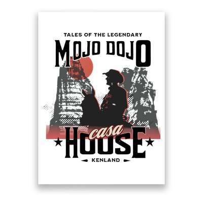 Mojo Dojo Casa House Funny Doll Trending Western Cowboy Poster