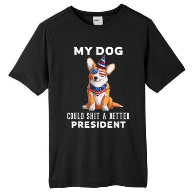 My Dog Could Shit A Better President Corgi Lover Anti Biden Tall Fusion ChromaSoft Performance T-Shirt