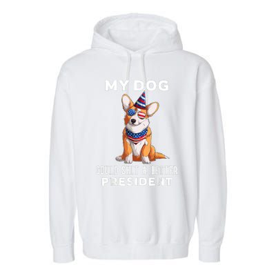 My Dog Could Shit A Better President Corgi Lover Anti Biden Garment-Dyed Fleece Hoodie