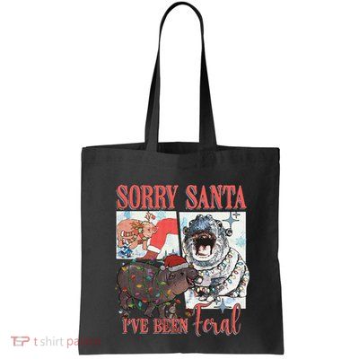 Moo Deng Christmas Santa Hat Sorry Santa IVe Been Feral Bag