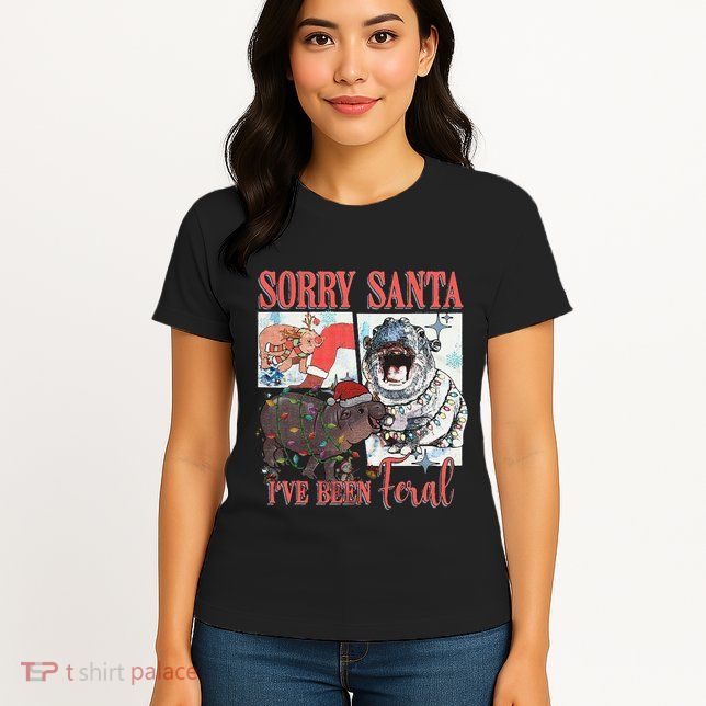 Moo Deng Christmas Santa Hat Sorry Santa IVe Been Feral Womens T-Shirt