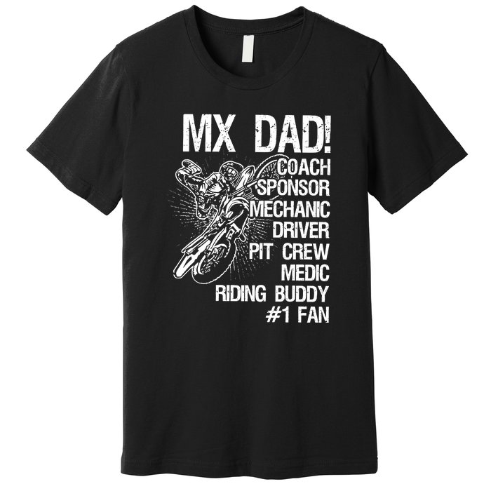 MX Dad Coach Sponsor Mechanic Driver Riding Buddy Dirt Bike Fathers Day Gift Premium T-Shirt