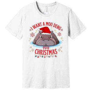 Moo Deng Christmas I Want A Moo Deng For Christmas Premium T-Shirt