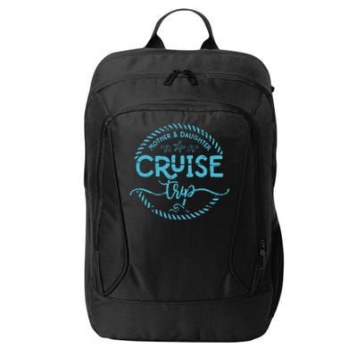 Mother Daughter Cruise Trip City Backpack