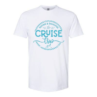 Mother Daughter Cruise Trip Softstyle CVC T-Shirt