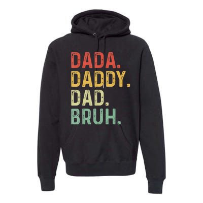 Men Dada Daddy Dad Bruh Fathers Day Vintage Funny Father Premium Hoodie