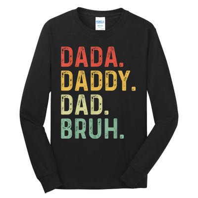 Men Dada Daddy Dad Bruh Fathers Day Vintage Funny Father Tall Long Sleeve T-Shirt