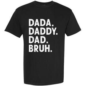 Men Dada Daddy Dad Bruh Funny Fathers Day Gift Garment-Dyed Heavyweight T-Shirt