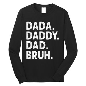 Men Dada Daddy Dad Bruh Funny Fathers Day Gift Long Sleeve Shirt