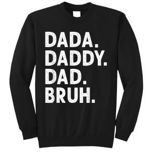 Men Dada Daddy Dad Bruh Funny Fathers Day Gift Sweatshirt