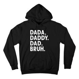 Men Dada Daddy Dad Bruh Funny Fathers Day Gift Tall Hoodie